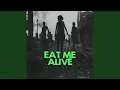 Download Lagu Eat Me Alive Download Lagu Eat Me Alive