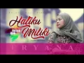 Lagu HATIKU UNTUK KAU MILIKI_lirik lagu_TRYANA,Official music vieo#tryana #musicindonesia