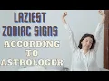 Laziest zodiac signs according to the astrologer