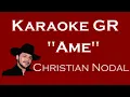 Karaoke - Amé - (Christian Nodal)