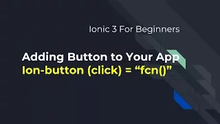 Ionic 3 For Beginners Adding Buttons with click events