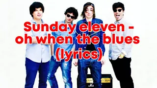 Download Sunday eleven - oh when the blues lirik MP3