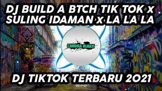 Download DJ BUILD A BTCH TIK TOK x SULING IDAMAN x LA LA LA ( DJ DESA Remix ) MP3