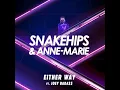 Download Lagu ANNE-MARIE \u0026 Snakehips EITHER WAY (MUSIC AUDIO)