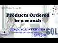 - Products Ordered in a Month SQL Interview Data Engineer Interview Question FAANG
