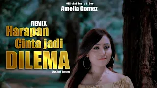 Download Remix Terbaru 2020 - Amelia Gomez - Harapan Cinta Jadi Dilema(Official Music Video) MV MP3