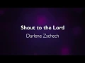 Lagu Shout to the Lord | Darlene Zschech (Lyrics)