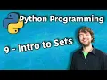 Python Programming Tutorial 9 - Intro to Sets