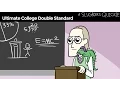 Ultimate College Double Standard feat DORMS