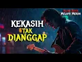 Lagu Lagu Slow Rock Melayu Sedih | KEKASIH TAK DIANGGAP (Official Lyric Video)