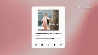 𝐞𝐥𝐢𝐬𝐬𝐚 𝐚𝐥𝐛𝐢 𝐡𝐚𝐬𝐞𝐬 𝐟𝐞𝐞𝐤 إليسا قلبي حاسس فيك Slowed Reverb بطيء 