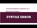 Syntax Error Programming Errors in C C programming language Malayalam Tutorial