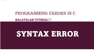 Syntax Error Programming Errors in C C programming language Malayalam Tutorial
