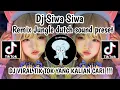 DJ SIWA SIWA VIRAL || DJ SEWA SEWA REMIX SOUND JUNGLE DUTCH PRESET VIRAL TOK YANG KALIAN CARI