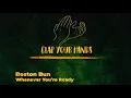 Boston Bun - Whenever You’re Ready