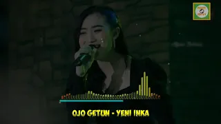 Download OJO GETUN - YENI INKA MP3