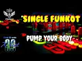 Download Lagu Pump Your Body • Xbeat 39 Alfred • Single Funkot