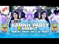Lagu KAMNH PARTY X GEDRUK MBEROT X MELODY OLD FYP TIKTOK UNYIL 12 REMIX 