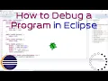 How to Debug a Program in Eclipse