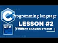 LESSON TWO STUDENT GRADING SYSTEM
