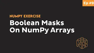 How to Create Boolean Mask for NumPy Arrays - Beginner Python NumPy Exercises