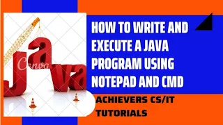 How to write and execute a java program using notepad and cmd