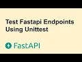 Fastapi Endpoints Testing with Unittest Tutorial 2