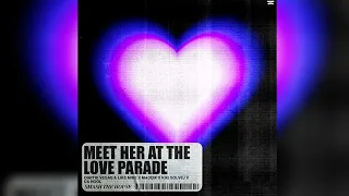 meet her at the love parade dimitri vegas u0026 like mike x maddix x kiki solvej x da hool