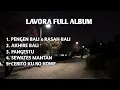 Download Lagu LAVORA FULL ALBUM -DEWESARU || PENGEN BALI X RASAH BALI, AKHIREBALI, PANGESTU
