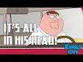 Peter Griffin Is Insane Family Guy Theory