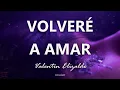 Valentín Elizalde - Volveré A Amar - Letra