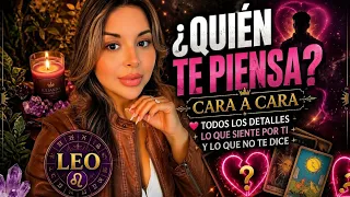    ♌️ LEO 🔥 ¡ESTÁS EN SU MENTE! 👀❤️ ¿QUIÉN TE PIENSA Y QUÉ QUIERE CONTIGO?