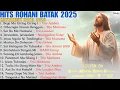 Lagu Album Rohani Batak Terpopuler 2025|Kumpulan Lagu Rohani Batak Saat Natal Bikin Hati Menjadi Damai