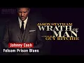 Johnny Cash | Folsom Prison Blues | Wrath of Man | Soundtrack