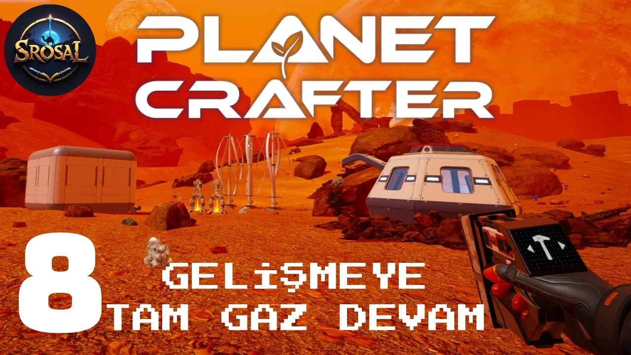 SON GAZ GELİŞMEYE DEVAM | Planet Crafter Türkçe | #8