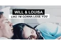 Lagu Will \u0026 Louisa | Like I’m Gonna Lose You