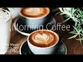 Ochtendkoffiemuziek - Ontspannende jazz- en bossa cafémuziek - Instrumentaal ontbijtjazz