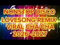 Lagu NONSTOP DISCO LOVE SONGS VIRAL CHA CHA TRENDING DISCO PANG ROAD TRIP  
