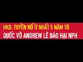 Download Lagu Andrew  \u0026 Cuốc Võ Báo Hại Tuyền Nổ? Hoàng Kim Dung Tuyên Bố ít nhất 5 năm Tù cho Tuyền Nổ ?