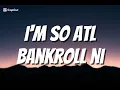 Bankroll Ni - I'm So ATL (Lyrics)