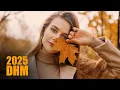 Lagu Davvi, Mr Salama, Umar Keyn, DNDM – Retro Deep House Vibes 2025 (1 Час Спокойных Хитов)