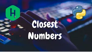 160 - Closest Numbers Sorting Hackerrank Solution Python