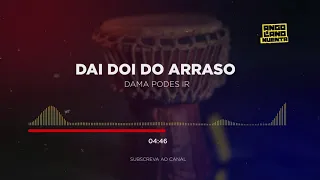 dai doi do arraso dama podes ir