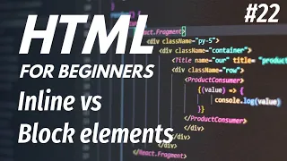 22 HTML inline vs block elements 2026