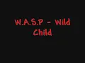 W.A.S.P. - Wild Child with lyrics