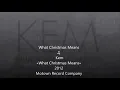 What Christmas Means ♫ Kem