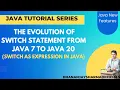 switch expression in Java Evolution of switch Statement From Java 7-Java 20 Java New Features