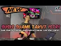 Download Lagu DJ GAK PUNYA TARING GAK PUNYA CAKAR LOH KOK TAKUT - SUSIS SUAMI TAKUT ISTRI VIRAL TIKTOK 2025