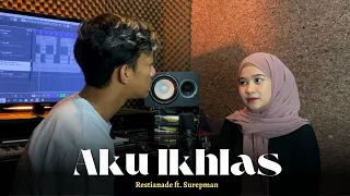 Download Aku Ikhlas - Restianade ft. Surepman (Acoustic ) MP3