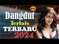 Download Lagu FULL BASS 2024 - DANGDUT 💖 DANGDUT PALING SANTAI PASS BANGET BUAT PERJALANAN PULANG KERJA